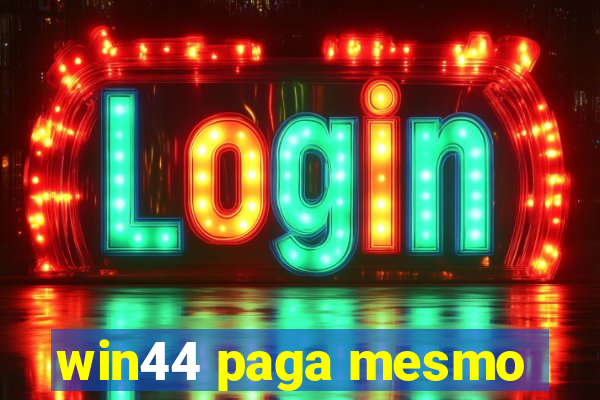 win44 paga mesmo