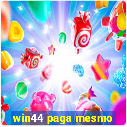 win44 paga mesmo