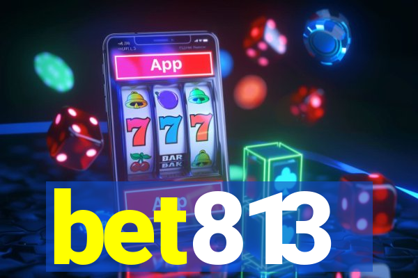 bet813