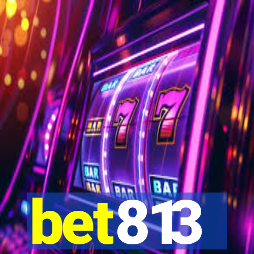 bet813