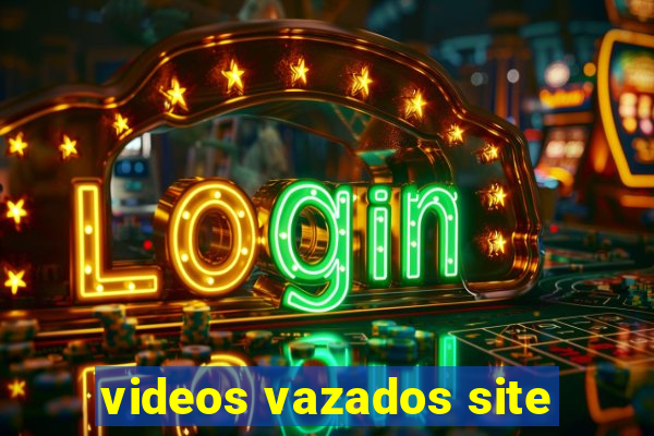 videos vazados site