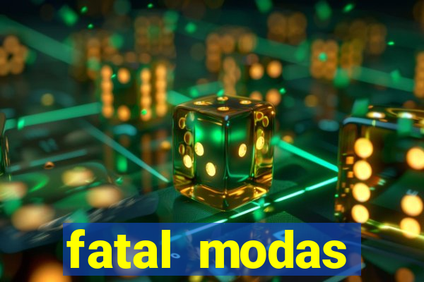 fatal modas barreiras bahia