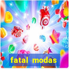 fatal modas barreiras bahia