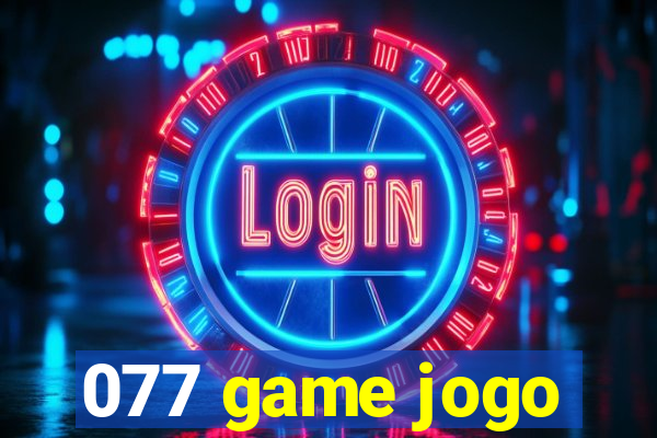 077 game jogo