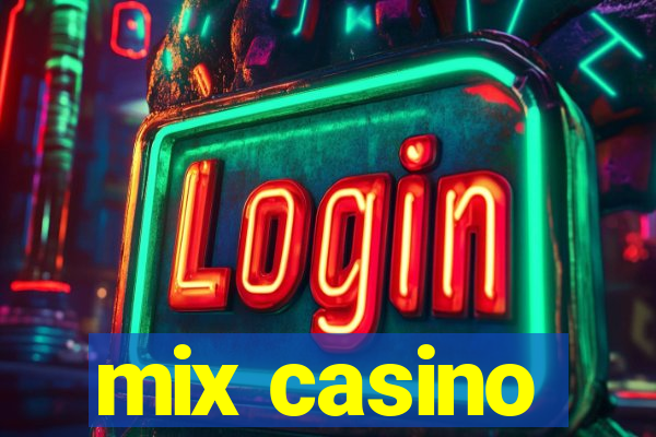 mix casino