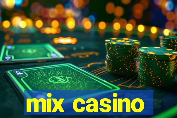 mix casino