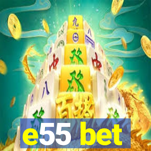 e55 bet