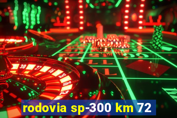 rodovia sp-300 km 72