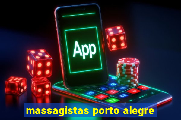 massagistas porto alegre