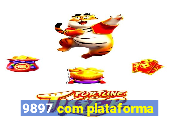 9897 com plataforma