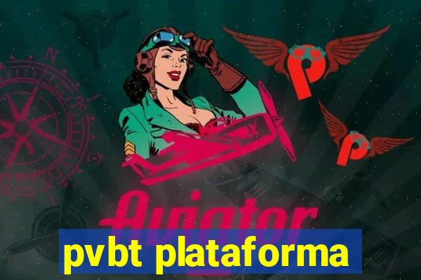 pvbt plataforma