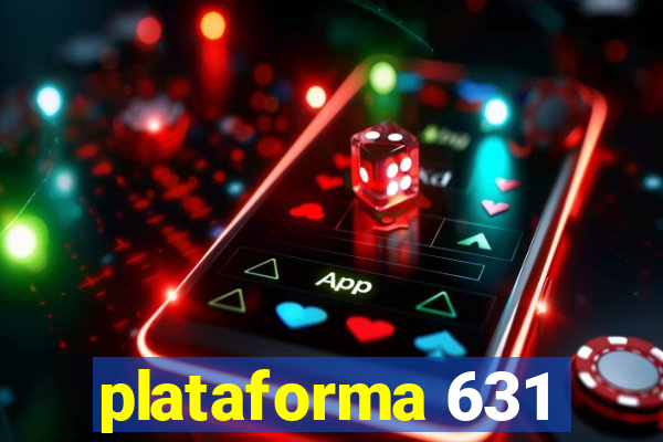 plataforma 631