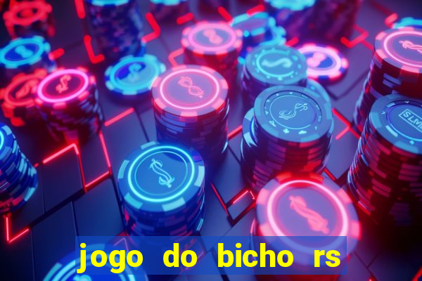 jogo do bicho rs resultado certo de hoje 14h 18h rj hoje