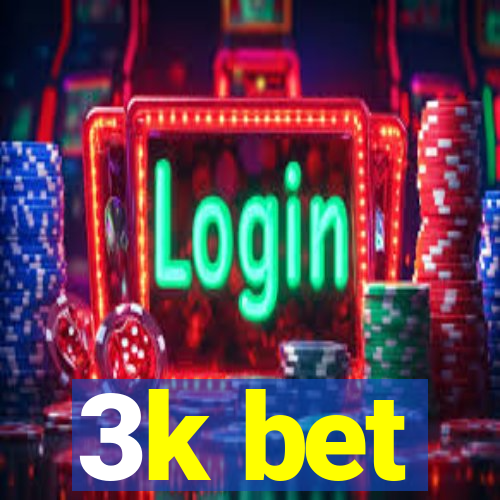 3k bet