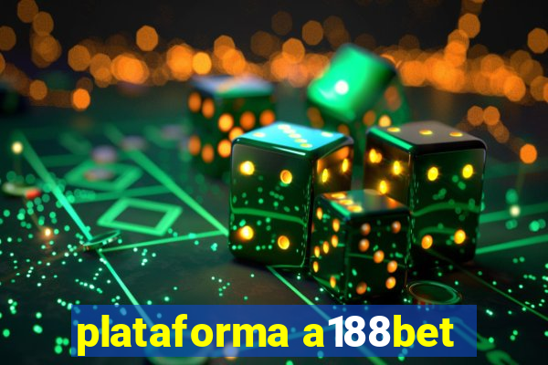 plataforma a188bet