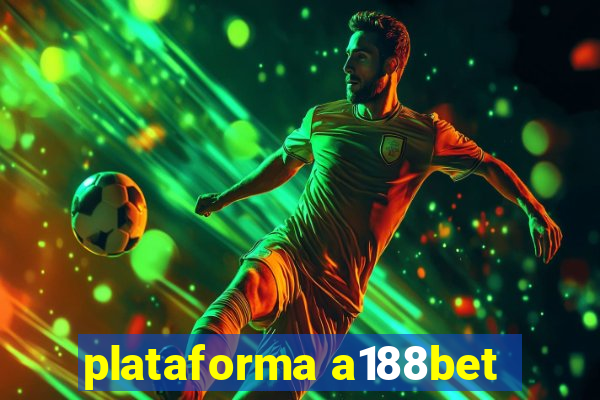 plataforma a188bet