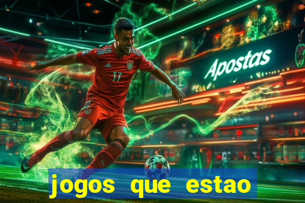 jogos que estao pagando hoje