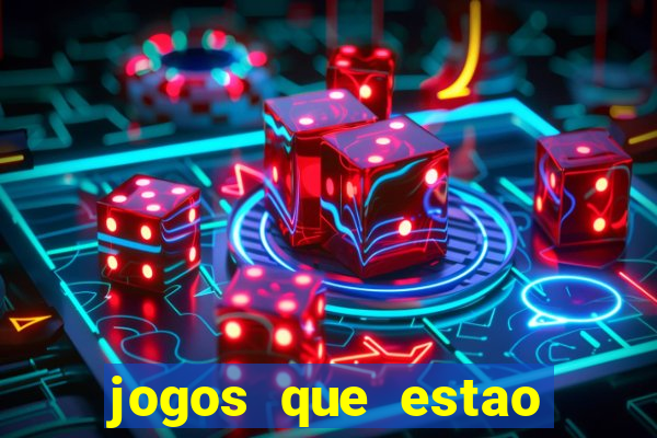 jogos que estao pagando hoje