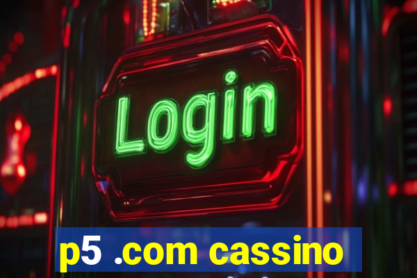 p5 .com cassino