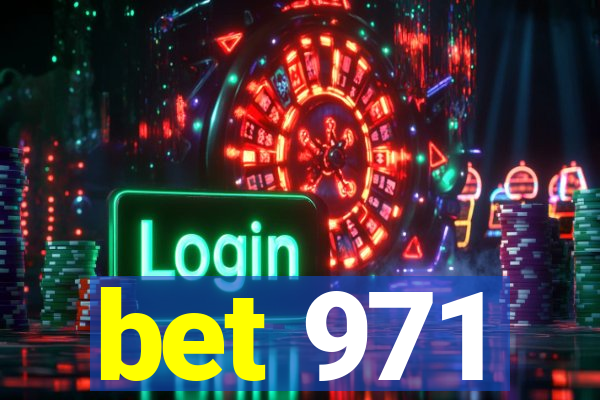 bet 971