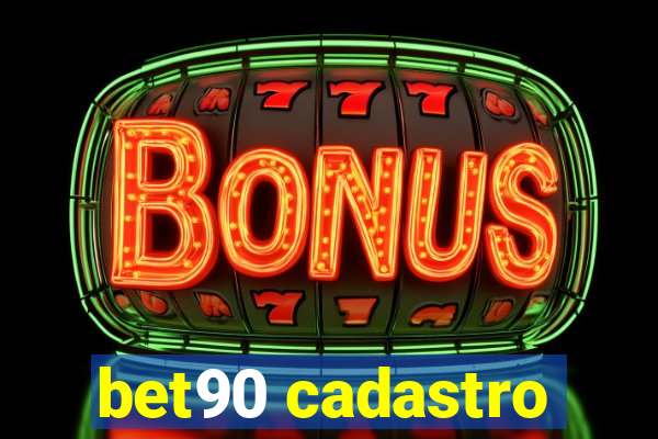 bet90 cadastro