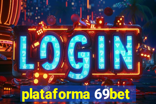 plataforma 69bet