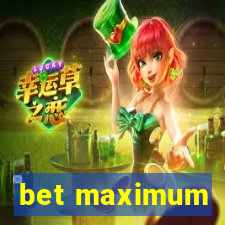 bet maximum