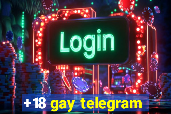 +18 gay telegram