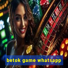 betok game whatsapp