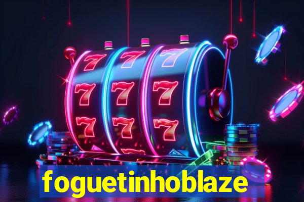 foguetinhoblaze