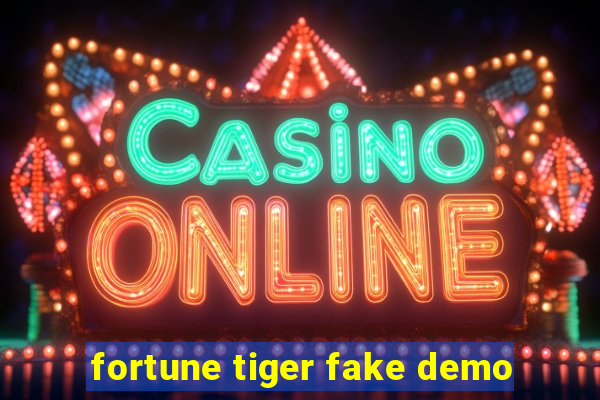 fortune tiger fake demo