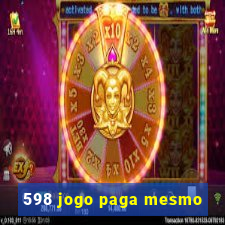 598 jogo paga mesmo