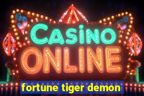 fortune tiger demon