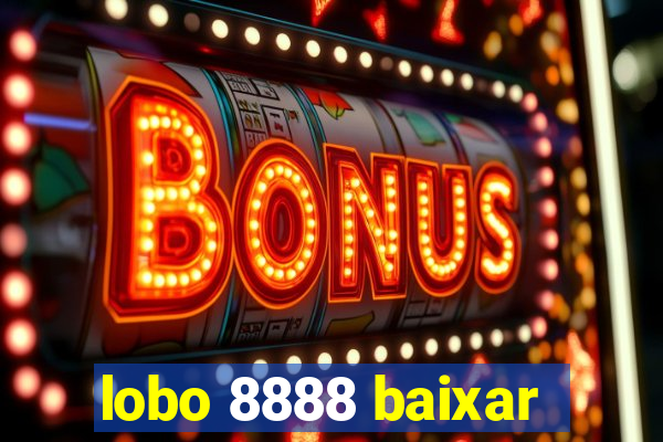 lobo 8888 baixar