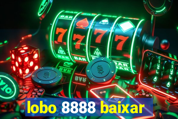 lobo 8888 baixar