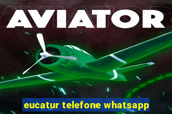 eucatur telefone whatsapp