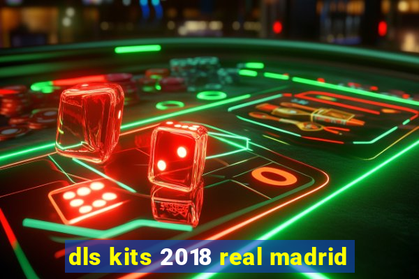 dls kits 2018 real madrid