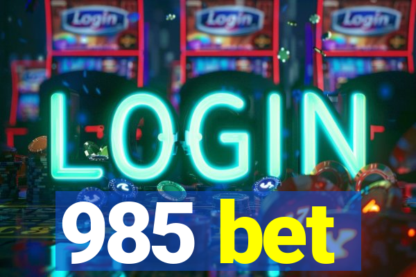 985 bet