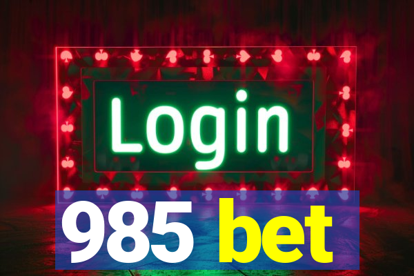 985 bet