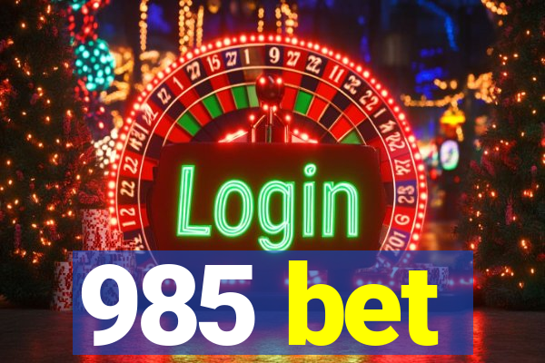 985 bet