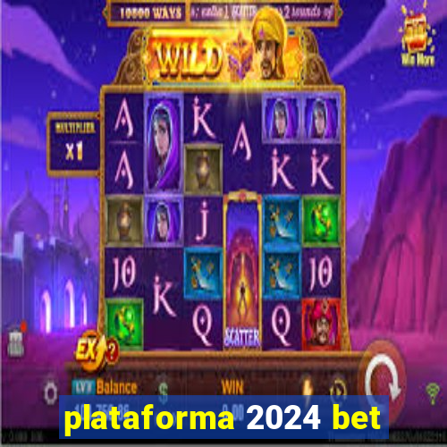 plataforma 2024 bet