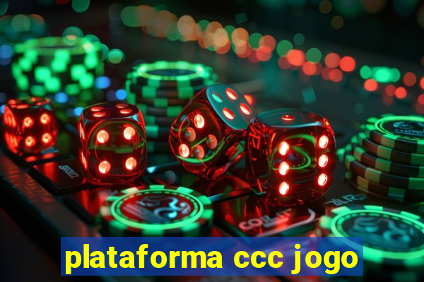 plataforma ccc jogo