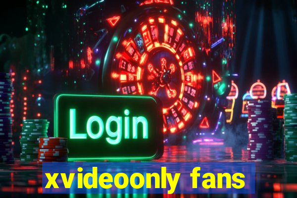 xvideoonly fans