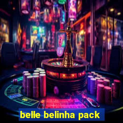 belle belinha pack