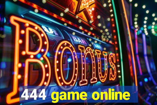 444 game online