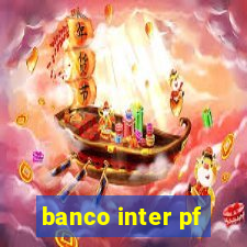 banco inter pf