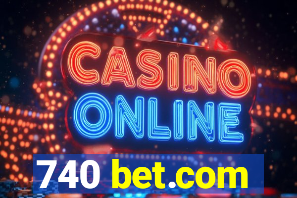 740 bet.com