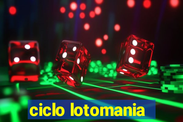 ciclo lotomania