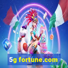 5g fortune.com