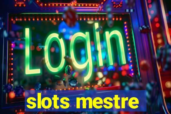 slots mestre